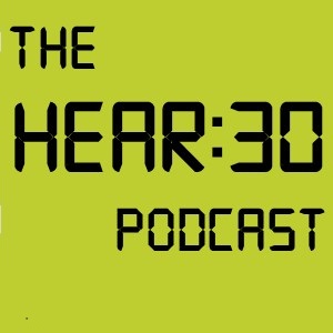 Hear30 Podcast